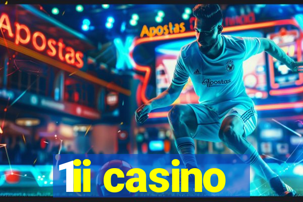 1ii casino